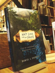Don't Sleep, There Are Snakes: Life and Language in the Amazonian Jungle - Picture 1 of 1