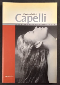 CAPELLI MODA SEDUZIONE SIMBOLOGIA Massimo Baldini Peliti 2003 - Picture 1 of 5