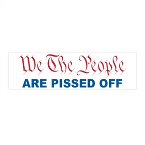 Pegatinas parachoques We The People Are Pissed Off Patriot - Imagen 1 de 12