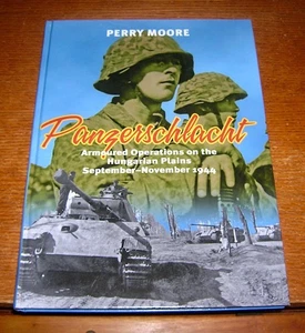 PANZERSCHLACHT: ARMOURED OPERATIONS ON THE HUNGARIAN By Perry Moore Hardcover FN - Picture 1 of 1
