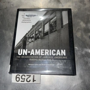 Un-American : The Incarceration of Japanese Americans During Worl - Picture 1 of 6