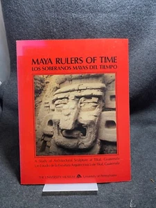 Maya Rulers of Time : A Study of Architectural Sculpture at Tikal, Guatemala... - Picture 1 of 1