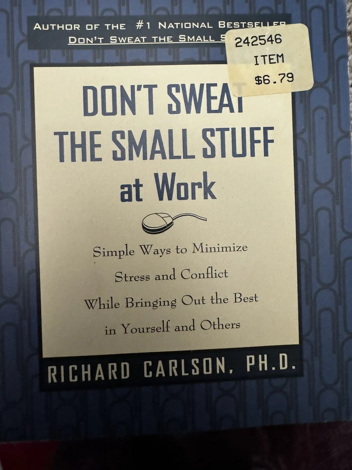 Don't Sweat The Small Stuff at Work Self Help HB Richard Carlson 1998 284pg
