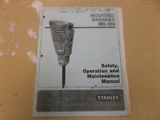 Stanley MB-550 Mounted Hyd Hammer Breaker Safety Operator Maintenance Manual
