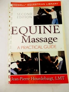 Equine Massage A Practical Guide by Jean Pierre Hourdebaigt 2007 - Picture 1 of 11