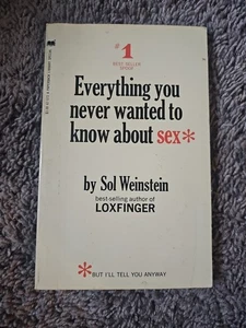 EVERYTHING YOU NEVER WANTED TO KNOW ABOUT SEX, BY SOL WEINSTEIN, 1971 PB. - Picture 1 of 2