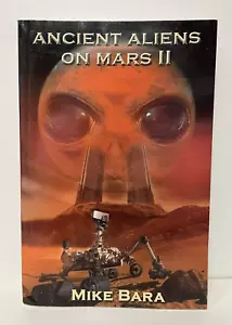Ancient Aliens on Mars ll by Mike Bara - Brand New Softcover - Picture 1 of 5
