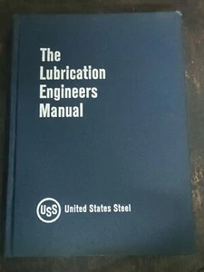 MANUAL DE INGENIEROS DE LUBRICACIÓN DE UNITED STATES ACERO PRIMERA EDICIÓN HB ILLUSTR - Imagen 1 de 15