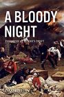 A Bloody Night: The Irish At Rorke'sDrift, Harvey, Dan