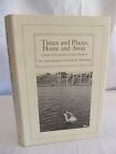 Charles F Waterman / Times and Places Home and Away Life of Freelancing 1st 1988