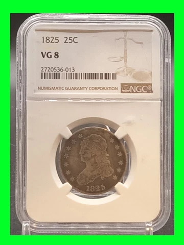 1825 Capped Bust Silver Quarter - Graded NGC Very Good VG-8 Cover
