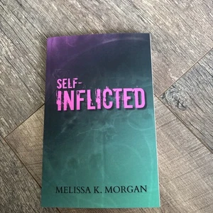 Self-Inflicted von Melissa K. Morgan Taschenbuch KOSTENLOSE Lieferung mit Sendungsverfolgung UK - Bild 1 von 10