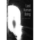 Last Human Being by Brian Taylor (Paperback, 2015) - Paperback NEW Brian Taylor
