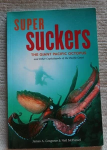 Super Suckers the Giant Pacific Octopus paperback book by Cosgrove and McDaniel - Bild 1 von 7