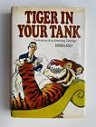 Tiger in Your Tank by Brian Ash - Hardcover 1969 - ESSO / Advertising