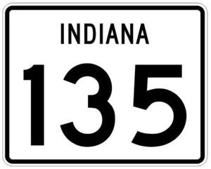 Indiana State Route 135 Aufkleber R7194 Autobahnschild Straßenschild SIE WÄHLEN GRÖSSE - Bild 1 von 1