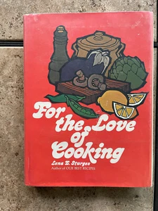 Vintage Cookbook: For The Love Of Cooking By Lena Sturges 1975 Southern Living - Imagen 1 de 5