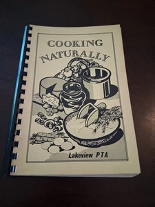 COOKING NATURALLY, LAKEVIEW PTA, STONEBORO PA 1981 COOKBOOK - Imagen 1 de 4