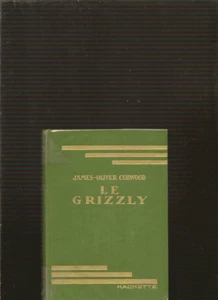 A J. O. CURWOOD - Le grizzly / Jacques NAM - Bibliothèque verte Hachette, - Imagen 1 de 1