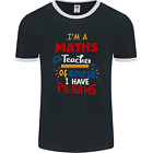 Maths Teacher Have Problems Funny Teaching Mens Ringer T-Shirt Fotl
