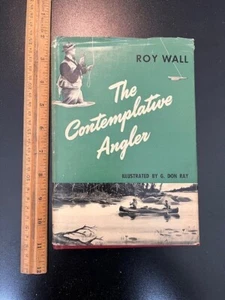 "The Contemplative Angler" by Roy Wall Hardcover 1948 Great Fishing Book! - Picture 1 of 9