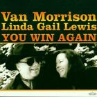 Van Morrison, Linda Gail Lewis ? You Win Again / VIRGIN RECORDS CD 2000