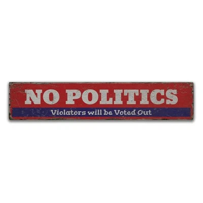 Politics Vintage Distressed Sign, Personalized Wood Sign - Image 1 of 2