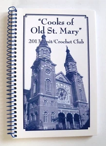 "Cooks of Old St. Mary" Recipe Cookbook by 2013 Knit Crochet Club (Wire Bound) - Picture 1 of 3