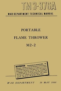 Portable Flame Thrower M2-2: TM 3-376A by War Department - Bild 1 von 5
