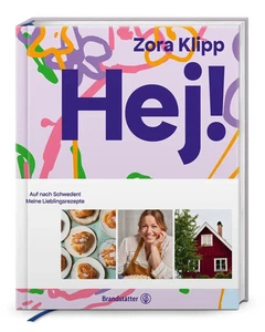 Hej! | Auf nach Schweden! Meine Lieblingsrezepte | Zora Klipp | Buch | 224 S. - Bild 1 von 5