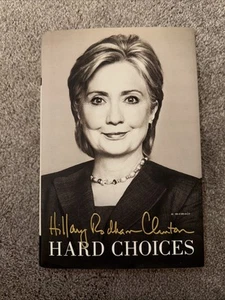 Hard Choices by Hillary Clinton Signed 2014, Hardcover First Edition SHIPS FAST! - Picture 1 of 5