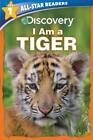 Froeb  Lori C. Discovery: I Am a Tiger. Taschenbuch