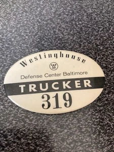 PRE 1980'S BALTIMORE WESTINGHOUSE DEFENSE CENTER TRUCKER #319 METAL BUTTON - Picture 1 of 2