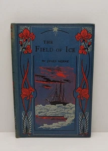 The Field of Ice Jules Verne c.1899 Scarce Edition Captain Hatteras North Pole - Picture 1 of 6