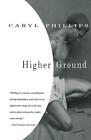 Higher Ground by Caryl Phillips (English) Paperback Book
