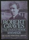 Robert Graves: Volume 1: The Assault Heroic By Richard Perceval