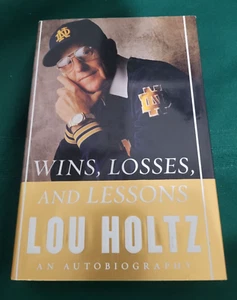 Wins, Losses, and Lessons: An Autobiography By Lou Holtz 1st Ed. 2006 Hardcover - Picture 1 of 2