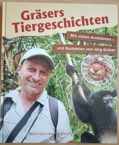 Gräsers Tiergeschichten mit vielen Anekdoten und Basteleien von Jörg Gräßer - Bild 1 von 2