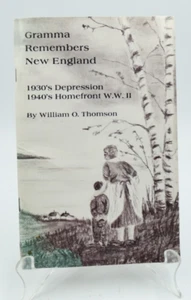 Gramma Remembers New England 1930’s Depression 1940’s Home front W.W.II - Imagen 1 de 7