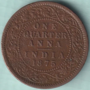 INDIA BRITÁNICA 1875 VICTORIA REINA UN CUARTO ANNA MONEDA DE COBRE RARA - Imagen 1 de 2
