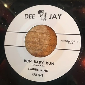 HEAR- 1957 SLAP BASS ROCKABILLY RE - CLAUDE KING - RUN BABY RUN - DEE JAY - Picture 1 of 2