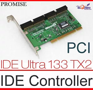 IDE PATA PCI CONTROLLER PROMISE ULTRA 133 TX2 UDMA 2xIDE 40POL 4xDRIVES PDC20269 - Picture 1 of 1