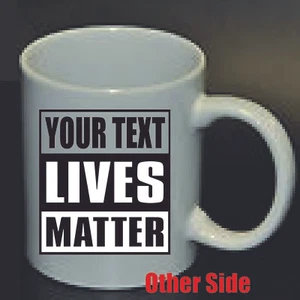 Personalisierter Kaffeebecher individuell Ihr Text Lives Matter mit weißer Geschenkbox - Bild 1 von 3
