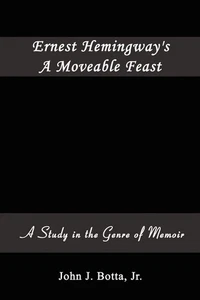 Ernest Hemingway's A Moveable Feast: A Study in the Genre of Memoir - Picture 1 of 1