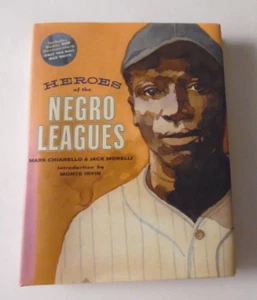 Heroes of the Negro Leagues W/DVD "Only the Ball Was White" by Chiarello 1st Ed - Picture 1 of 13