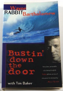 Bustin' Down the Door With Tim Barker Wayne Rabbit Bartholomew Surfing book VGC - Picture 1 of 14