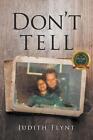 Dont Tell By Judith Flynt English Paperback Book