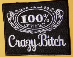 100% Certified Crazy Bitch Embroidered Patch approx 2.75 X 3.5" - Picture 1 of 2