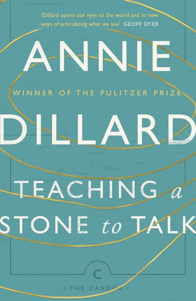 Teaching a Stone to Talk: Expeditions and Encounters by Annie Dillard (English)  - Image 1 of 1