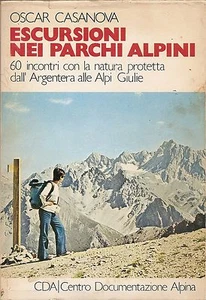 CASANOVA: ESCURSIONI NEI PARCHI ALPINI _ dall'Argentera alle Alpi Giulie _ CDA - Imagen 1 de 1